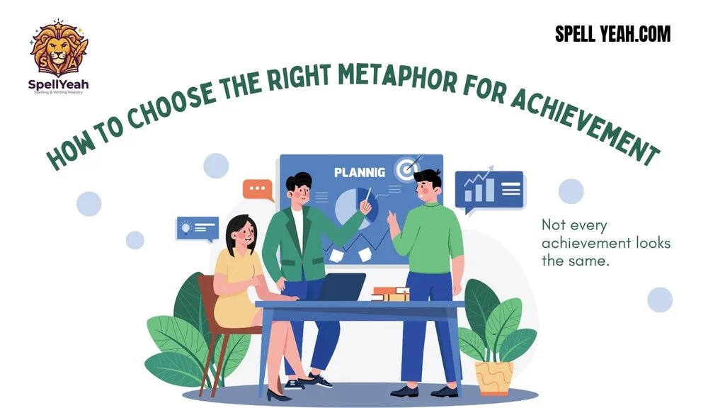 How to Choose the Right Metaphor for Achievement