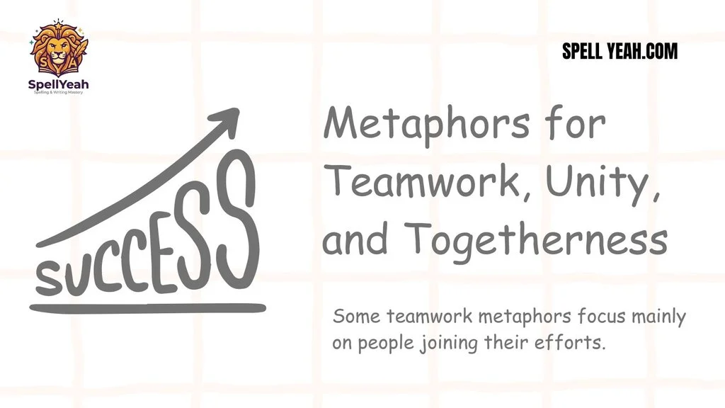 Metaphors for Teamwork, Unity, and Togetherness