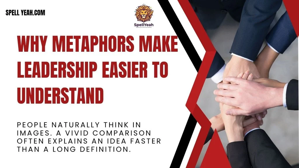 Why Metaphors Make Leadership Easier to Understand