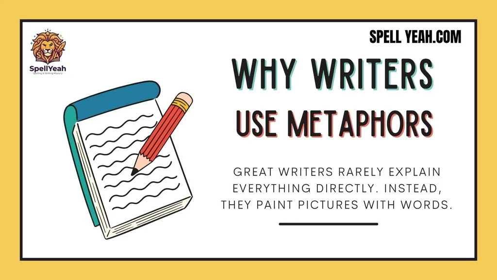 Why Writers Use Metaphors