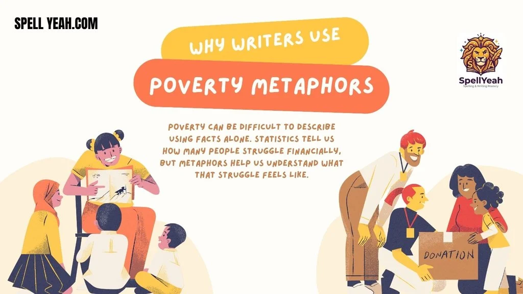 Why Writers Use Poverty Metaphors