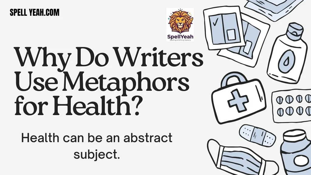 Why Do Writers Use Metaphors for Health?